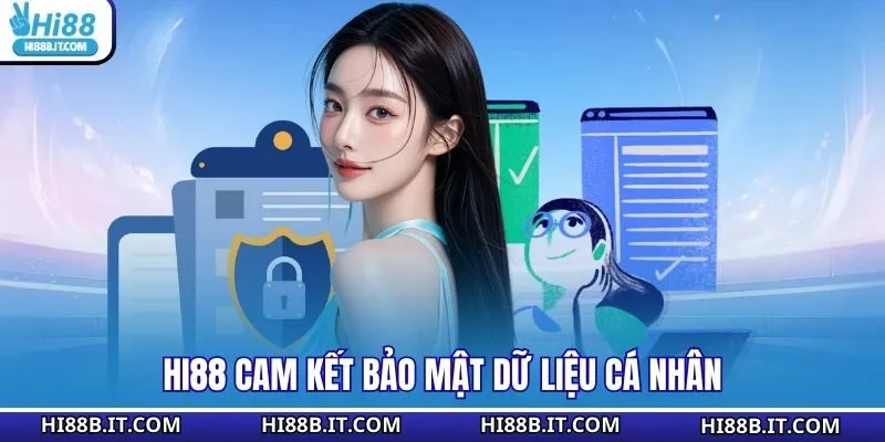 Hi88 cam kết bảo mật dữ liệu cá nhân