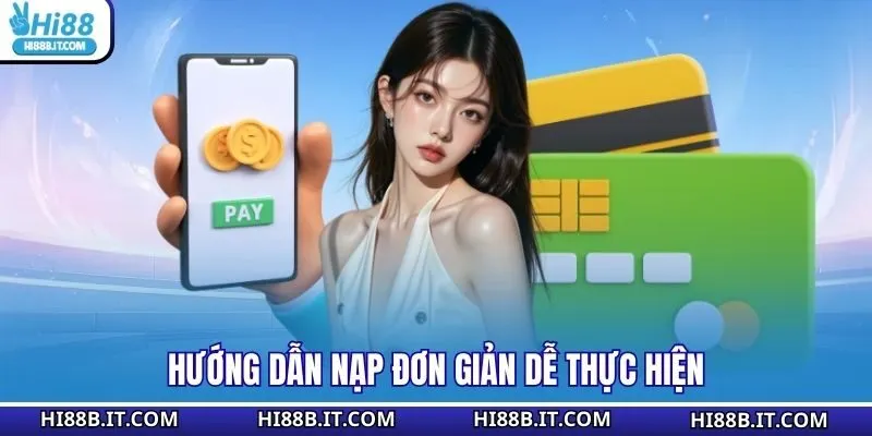 Hướng dẫn nạp đơn giản dễ thực hiện